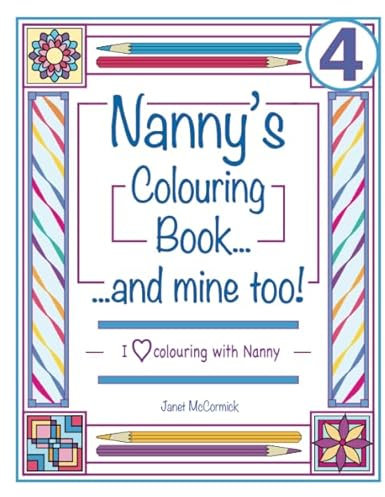 Nanny's Colouring Book...and mine too! I Love Colouring with Nanny Volume 4