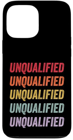 Unqualified Case for iPhone 13 Pro Max