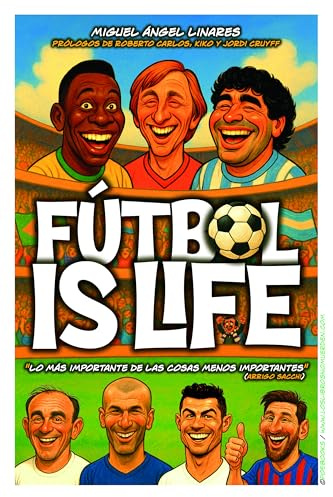 FÚTBOL IS LIFE: Lo más importante de las cosas menos importantes (Arrigo Sacchi) (#CuadernosDeDeportes, Band 2)