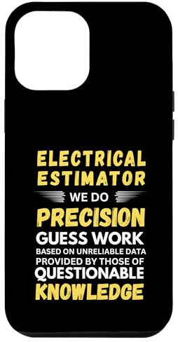 Electrical Estimator We Do Precision Guess Work Case for iPhone 12 Pro Max