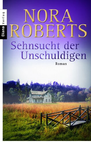 Sehnsucht der Unschuldigen: Roman
