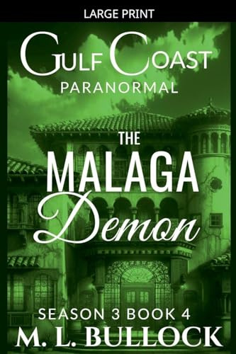 The Malaga Demon (Gulf Coast Paranormal Season Three, Band 4)