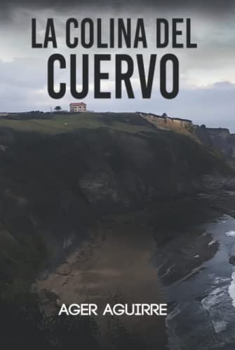LA COLINA DEL CUERVO: Thriller policíaco y suspense ambientado en las playas de Gijón. (CRÍMENES Y LEYENDAS: Thrillers policíacos en la península ibérica)