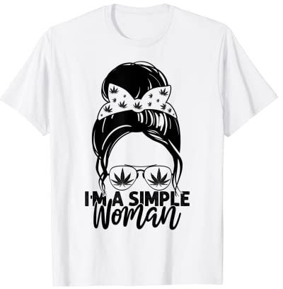 I´m a Simple Woman Weed Cannabis 420 THC Outfit T-Shirt