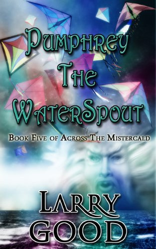 Pumphrey The WaterSpout (Across The Mistercald Book 5)