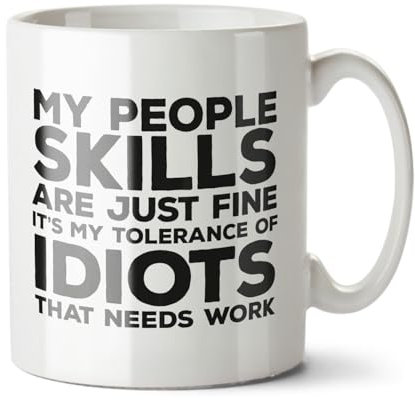 Black Raven Design - My People Skills are Fine, Tolerance of Idiots Needs Work - Funny Colleague, Student Gift Mug, Ceramic, 11fl oz