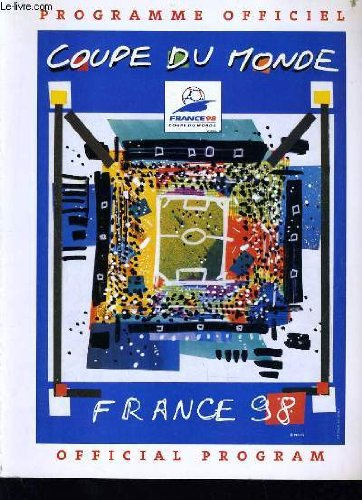 PROGRAMME OFFICIEL COUPE DU MONDE 1998 - FRANCE 98 - OFFICIAL PROGRAM