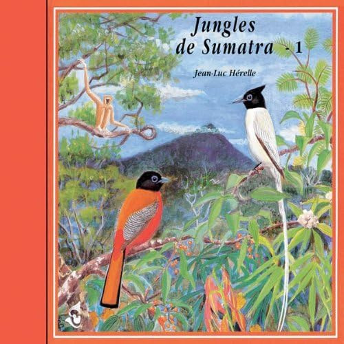 Sounds of Nature: Jungles of Sumatra 1