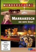 Wunderschön! - Marrakesch - Die rote Stadt