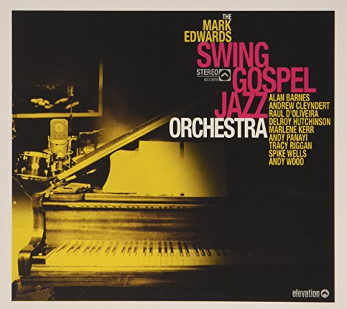 Mark Edwards Swing Gospel Jazz Orchestra