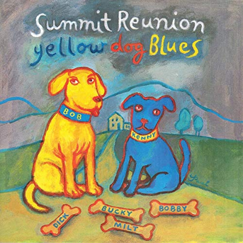 Summit Reunion-Yellow Dog Blues