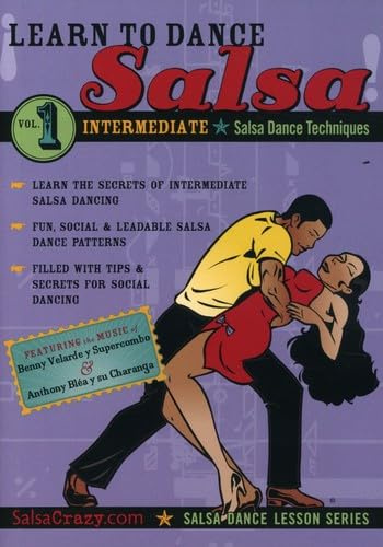 Salsa Crazy Presents: Learn to Salsa Dance, Intermediate Series, Volume 1