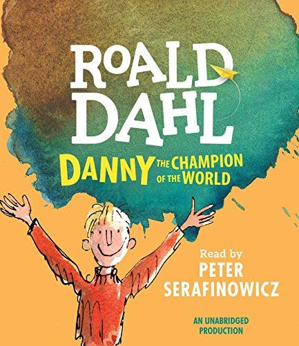 Danny the Champion of the World by Dahl, Roald (2005) Audio CD