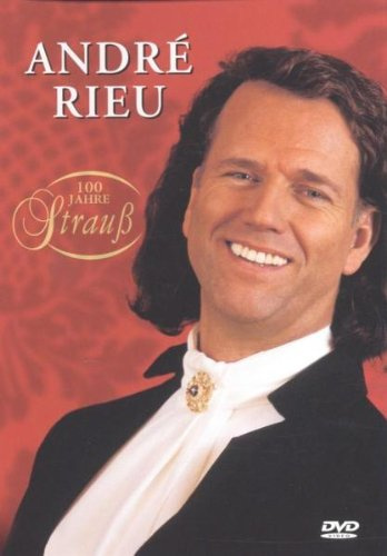 André Rieu - 100 Jahre Strauß