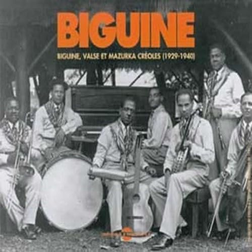 Biguine, Vol. 1: Biguine, Valse et Mazurka Créoles (1929-1940)