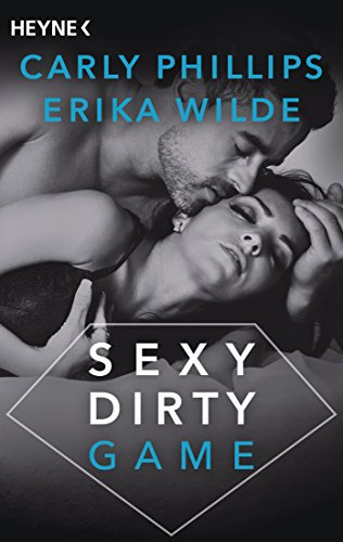 Sexy Dirty Game: Roman (Sexy-Dirty-Reihe 4)
