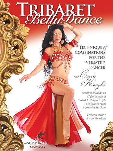 Tribaret / Tribalesque Belly Dance with Carrie Konyha- Technique & Combinations for the Versatile Dancer - beginner/intermediate level