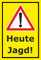 Melis-Folienwerkstatt Schild Heute Jagd - 30x20cm - Bohrlöcher - 3mm Aluverbund – 20 VAR S00351-004-C