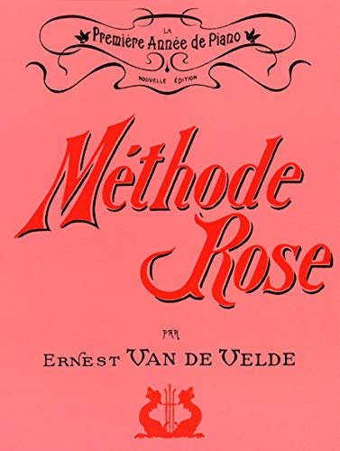 METHODE ROSE 1ERE ANNEE (VERSION TRADITIONNELLE) - PIANO