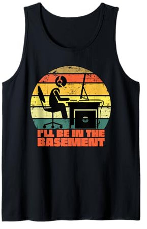 Gamer I'll Be in The Basement Gaming Game Addict Tank Top