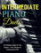 Intermediate Piano Duets: 30 Timeless Songs for Two Players – From Classics to Contemporary Hits
