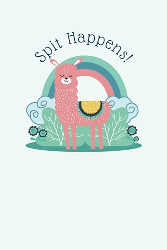Spit Happens | Lama Notebook Gift | Size 9 x 6: For When the Spit Hits the Fan: A Notebook for Your Witty Whims and Wild Ideas!