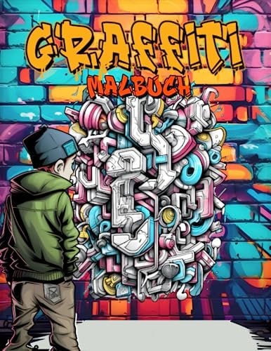 Graffiti Malbuch: Die Strassenkunst - Malseiten umfasst mehr als 50 wunderschön illustrierte Seiten für Erwachsene, Kinder und Jungen mit ... zur Reduzierung von Stress und Entspannung.
