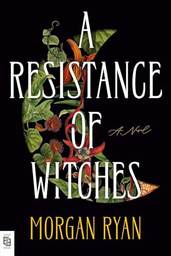 A Resistance of Witches: A Novel