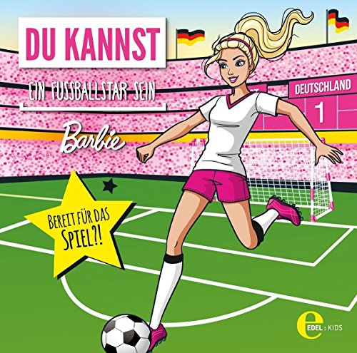 Barbie: Du kannst ein Fußballstar sein - Das Original-Hörspiel zum Film
