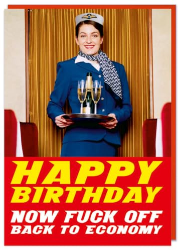 Dean Morris Cards Funny Birthday Card - Cabin Crew Birthday - Rude Birthday Cards - Happy Birthday now F*** off back to Economy