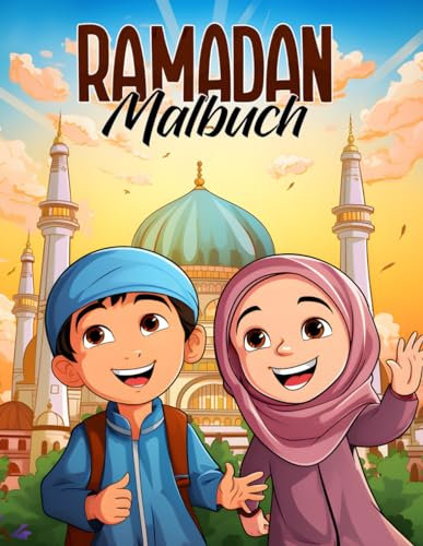 Ramadan Malbuch: 50+ Einfache Islamische Malvorlagen Für Muslimische Kinder, Ein Kinder-Aktivitätsbuch, Um Sie an Den Ramadan Zu Erinnern
