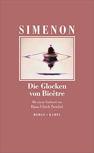 Die Glocken von Bicêtre (Georges Simenon. Die großen Romane 101)