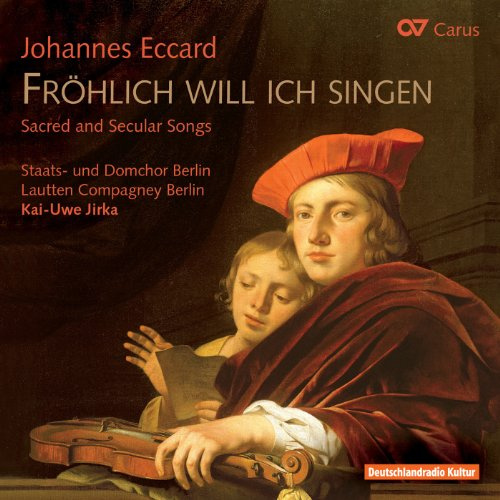 Froehlich Will Ich Singen: Sacred & Secular Songs