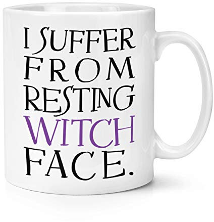I Suffer from Resting Witch Face 10oz Mug Cup