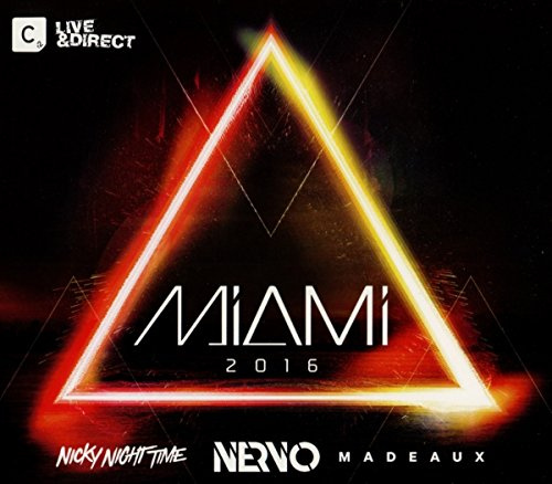 Miami 2016 (mixed by Nervo, Nicky Night Time and Madeaux)
