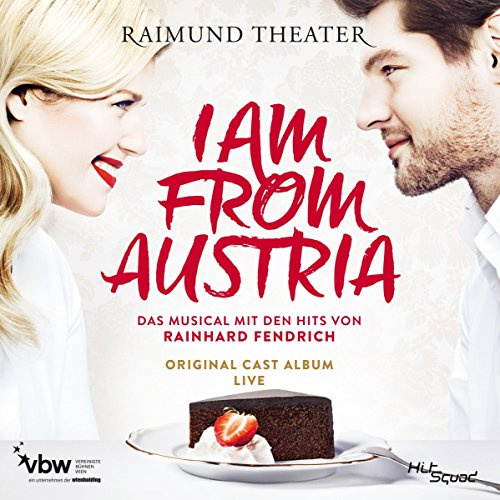 I Am From Austria - Das Musical