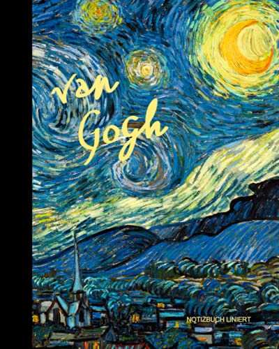 Notizbuch Liniert: Geschenke für Frauen, Mama oder Sie; ein schönes Notizbuch (Taschenbuch, etwas kleiner als A4, mit Inhalt & 100 Seiten) Aus unserem van Gogh Sortiment