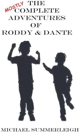 The Mostly Complete Adventures of Roddy & Dante