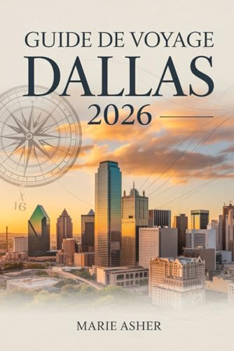 Guide de Voyage Dallas 2026: Un voyage de style local au cœur du nord du Texas