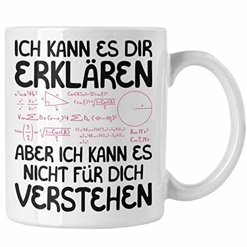 Trendation - Mathe Lehrer Student Geschenk Tasse Lustiger Spruch Geschenkidee für Mathe Geeks Kaffeetasse Becher (Weiß)