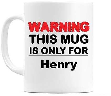 WeDoMugs Warning This Mug is ONLY for Henry - Ceramic 11oz Coffee Tea Gift Mug Cup