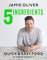 5 Ingredients - Quick & Easy Food: Jamie’s most straightforward book (English Edition)