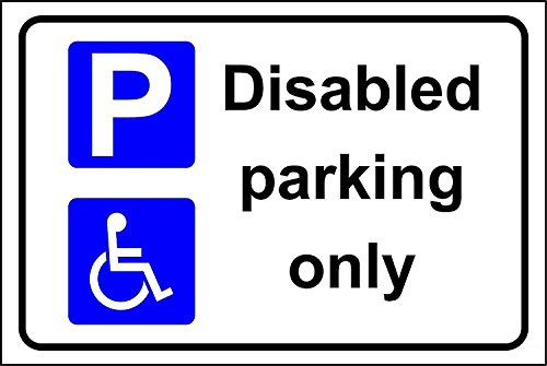Disabled parking only safety sign - 3mm Aluminium sign 300mm x 200mm