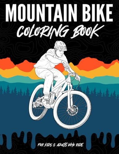 Mountain Bike Coloring Book for Kids & Adults Who Ride: 32 Realistic Mountain Biking Designs to Unleash Your Creativity
