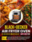 Black+Decker Air Fryer Oven Cookbook UK: 110+ Quick and Easy Recipes for Your Black Decker Air Fryer Toaster Oven, Affordable, Healthy and Delicious Meals for Busy Families