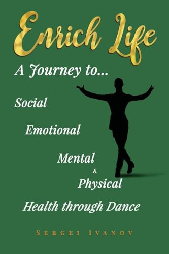 ENRICH LIFE: A Journey to Social, Emotional, Mental, and Physical Health Through Dance