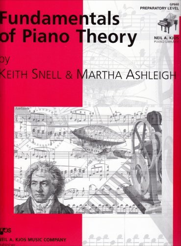 Keith Snell/Martha Ashleigh: Fundamentals of Piano Theory - Preparatory Level by Keith Snell (2008-12-17)