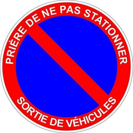 Autocollant interdit stationner stationnement sortie vehicule panneau sticker adhesif - Taille : 4 cm