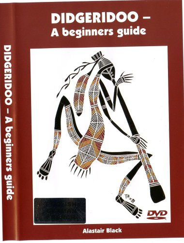ETHNO BLACK ALASTAIR - DIDGERIDOO, A BEGINNERS GUIDE