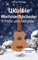 Ukulele Weihnachtslieder: TABs und Akkorde